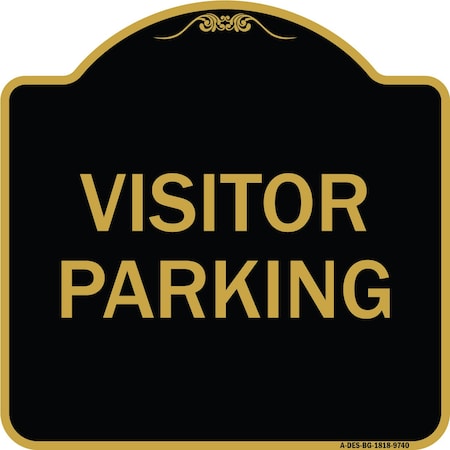 Signmission Designer Series Sign-Visitor Parking, Black & Gold Heavy-Gauge Aluminum, 18" x 18", BG-1818-9740 A-DES-BG-1818-9740